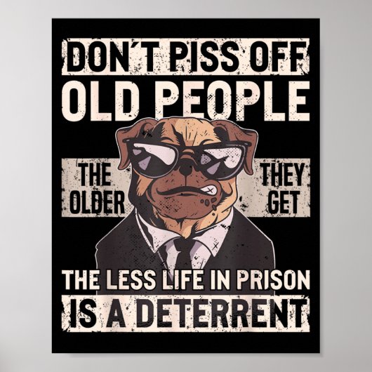 Don´t Off Old People Funny Birthday Dog Graphic Fo Poster (Voorkant)