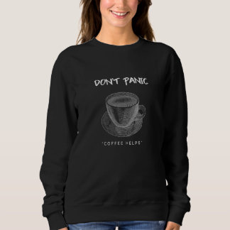 Don t panic coffee helps trui