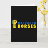 Don´t Push The Horses - Funny Meme Quote For Sarca Kaart (Gele Bloem)