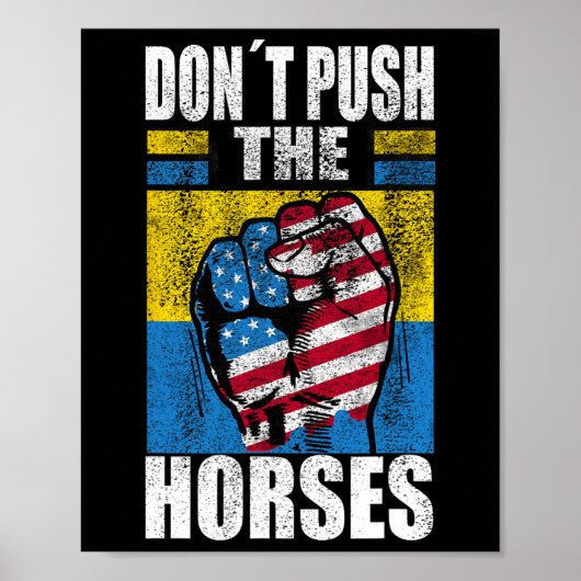 Don´t Push The Horses - Funny Meme Quote For Sarca Poster (Voorkant)