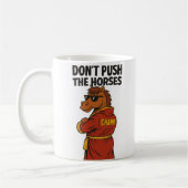 Don T Push The Horses Koffiemok (Links)