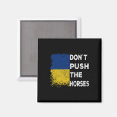 Don´t Push The Horses Ukraine Flag 1  Magneet (Voorkant / Achterkant)