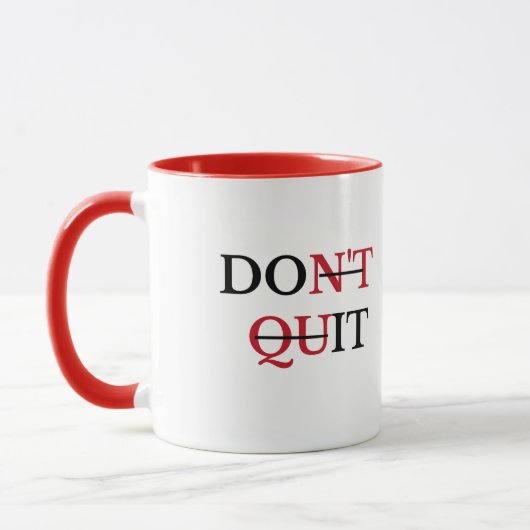 Don’t Quit Motivational Coffee Mug Mok (Links)