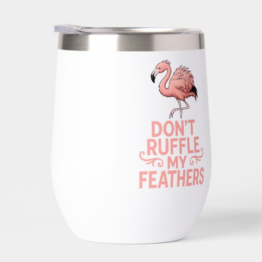 Don’t Ruffle My Feathers Funny Flamingo Saying (Rechts)