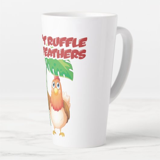 Don’t Ruffle My Feathers Latte Mok (Rechterhoek)