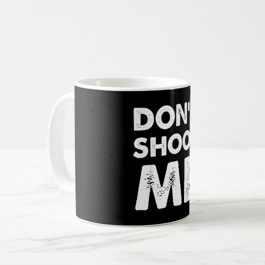 Don’t Shoot Me  Koffiemok (Voorkant links)