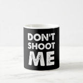 Don’t Shoot Me  Koffiemok (Center)