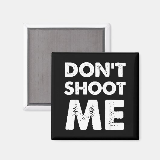 Don’t Shoot Me  Magneet (Voorkant / Achterkant)