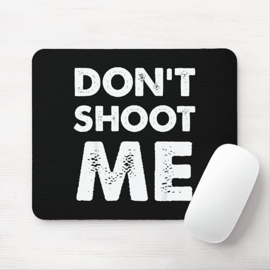 Don’t Shoot Me  Muismat (Met muis)