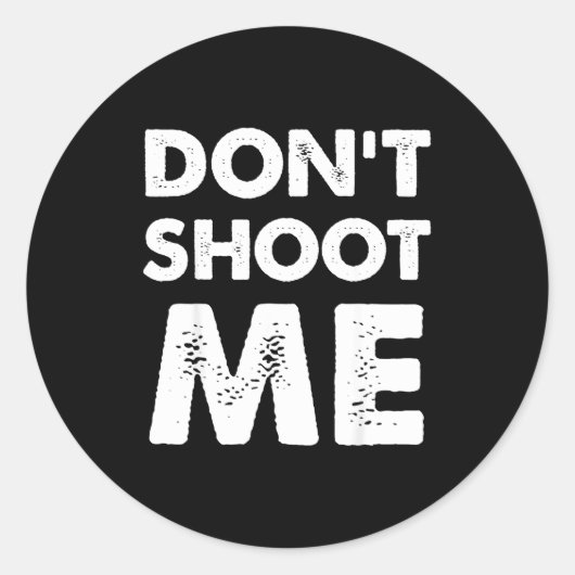 Don’t Shoot Me  Ronde Sticker (Voorkant)
