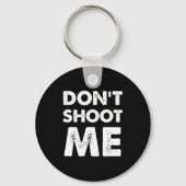 Don’t Shoot Me  Sleutelhanger (Voorkant)