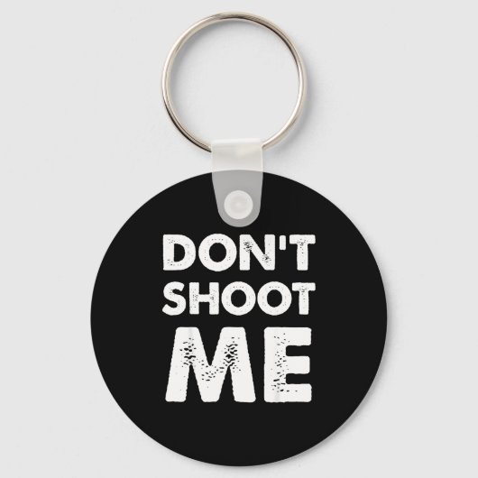 Don’t Shoot Me  Sleutelhanger (Voorkant)