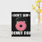 Don’t Skip Donut Day Funny Workout For Donut Lover Kaart (Gele Bloem)