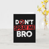 Don’t Spray Me Bro _ Funny Chemtrails Consracy Quo Kaart (Gele Bloem)
