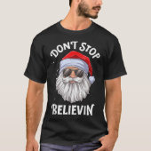 Don’t Stop Believin Santa Claus T-shirt (Voorkant)
