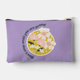 Don’t Stop Until You Are Proud Motivational Quote Etui