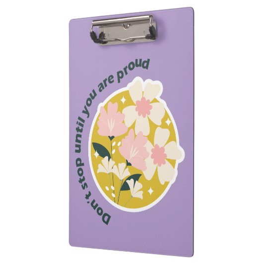 Don’t Stop Until You Are Proud Motivational Quote Klembord (Links)