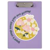 Don’t Stop Until You Are Proud Motivational Quote Klembord (Voorkant)