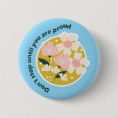 Don’t Stop Until You Are Proud Motivational Quote Ronde Button 5,7 Cm (Voorkant)