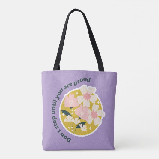 Don’t Stop Until You Are Proud Motivational Quote Tote Bag (Achterkant)