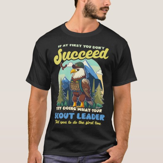 Don t Succeed Do What Leader Said Scouting T-shirt (Voorkant)