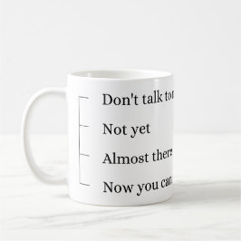 Don´t talk to me, coffee cup. koffiemok