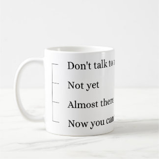 Don´t talk to me, coffee cup. koffiemok