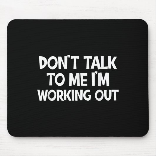 Don’t Talk To Me I’m Working Out Funny Gym Quote Muismat (Voorkant)