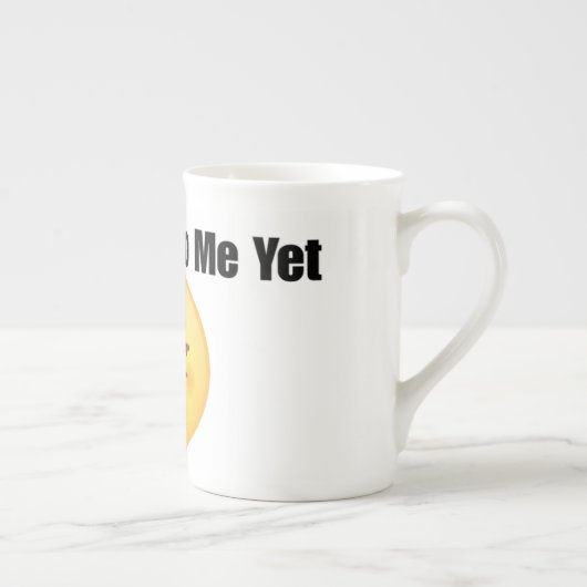 Don’t Talk to Me Yet Mug Porselein Kop (Rechts)