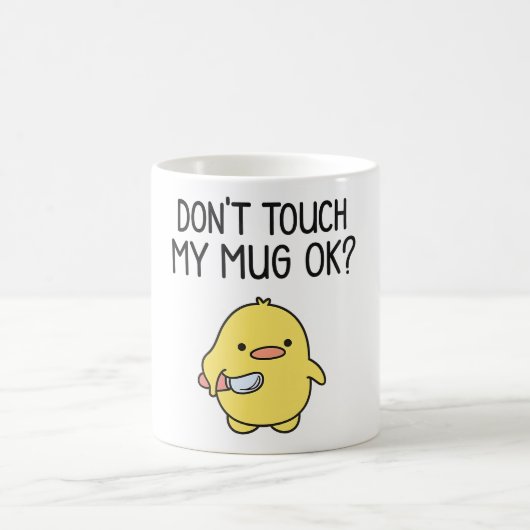 Don’t Touch My Mug – Cute Funny Coffee Mug Koffiemok (Center)