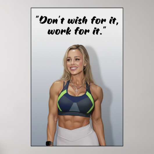 Don’t Wish For It, Work For It Poster (Voorkant)