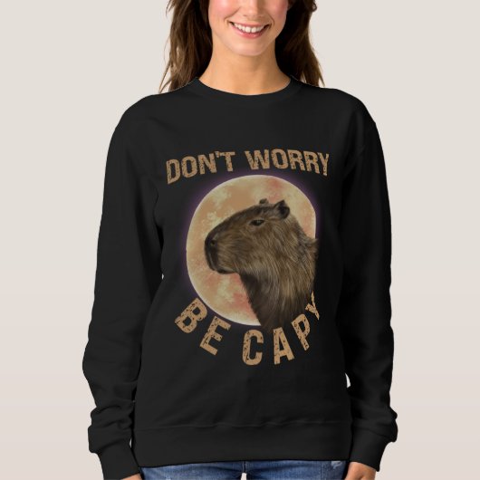 Don t Worry Be Capy Capybara  Quote Animal Trui (Voorkant)