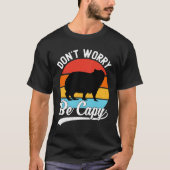 Don’t Worry Be Capy – Funny Retro Capybara Design T-shirt (Voorkant)