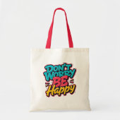 Don’t Worry Be Happy Graffiti Tote Bag (Voorkant)
