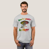 Don’t Worry, Be Happy Positive Quote T-Shirt (Voorkant volledig)