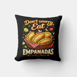 Don’t Worry, Eat Empanadas Kussen