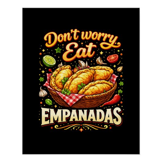 Don’t Worry, Eat Empanadas Perfect Poster (Voorkant)