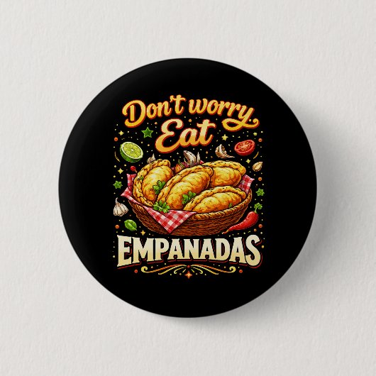 Don’t Worry, Eat Empanadas Ronde Button 5,7 Cm (Voorkant)