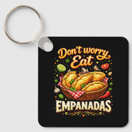 Don’t Worry, Eat Empanadas Sleutelhanger