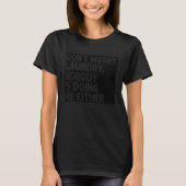 Don t Worry Laundry  Nobody Is Doing Me Either     T-shirt (Voorkant)