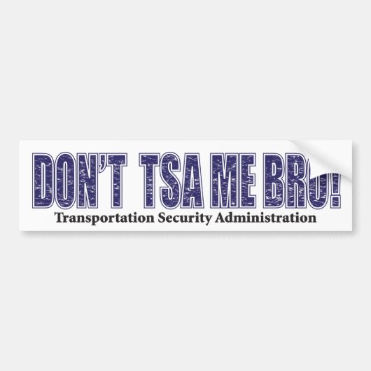 Don-TSA-Me-BRO.xpng Bumpersticker (Voorkant)