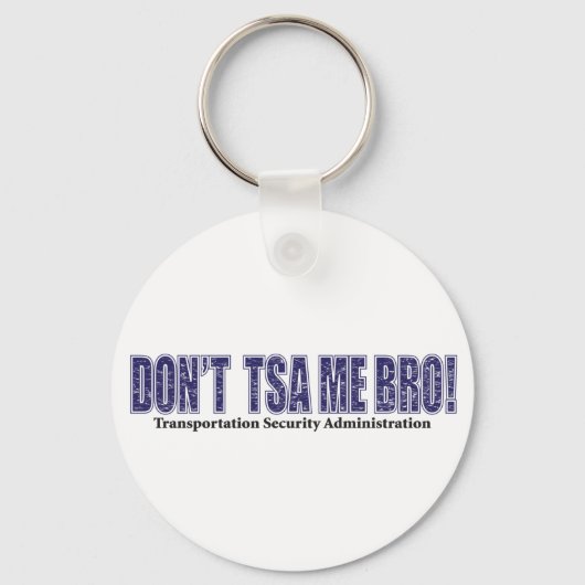 Don-TSA-Me-BRO.xpng Sleutelhanger (Voorkant)