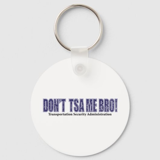 Don-TSA-Me-BRO.xpng Sleutelhanger (Voorkant)
