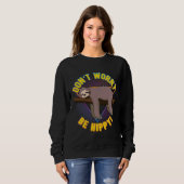 Don Worry Be Hippy Grappige Sloth Pun Trui (Voorkant volledig)
