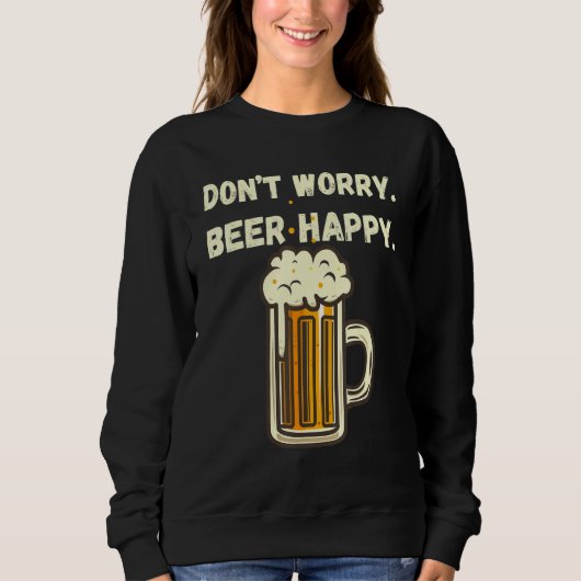 Don Worry Beer Happy Funny St Patricks Dag 4e van Trui (Voorkant)