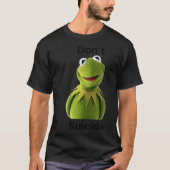 Don&x27;t"Kermit" Suicide Essential T-S T-shirt (Voorkant)