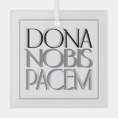 Dona Nobis Pacem Elegant geeft ons vrede Glas Ornament (Voorkant)