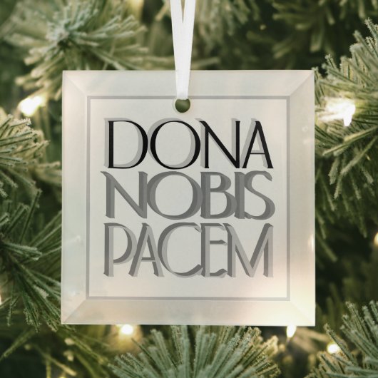 Dona Nobis Pacem Elegant geeft ons vrede Glas Ornament (Insitu)