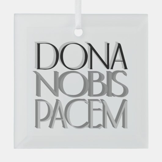 Dona Nobis Pacem, Latijn, geeft ons vrede Glas Ornament (Voorkant)