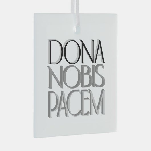 Dona Nobis Pacem, Latijn, geeft ons vrede Glas Ornament (Voorkant Rechts)